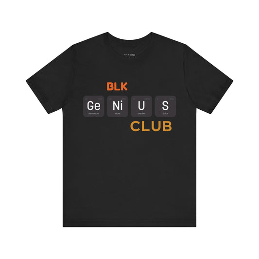 BLK Genius Club Unisex Tee