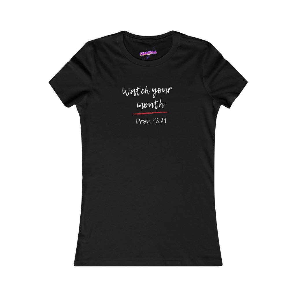 Women's Tee-Watch Your Mouth