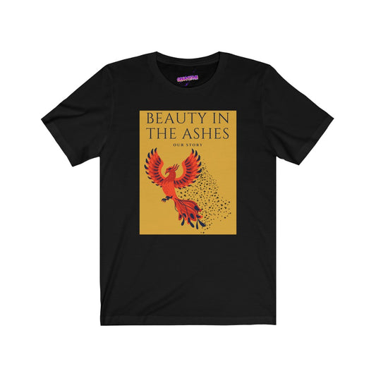 Unisex Jersey Short Sleeve Tee-Beauty In The Ashes